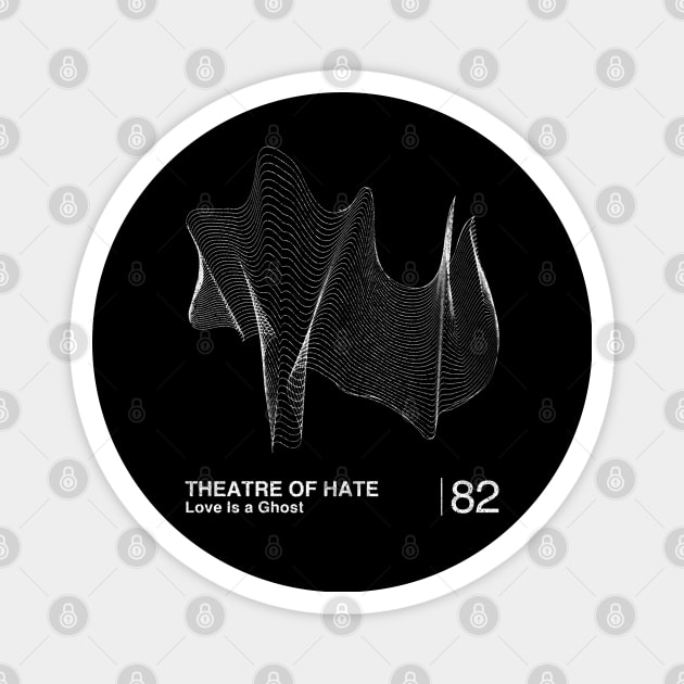 Theatre Of Hate / Minimalist Graphic Artwork Design Magnet by saudade